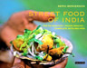 Street Food of India: The 50 Greatest Indian Snacks